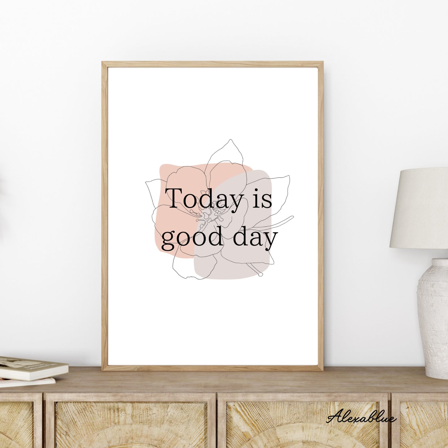 Today is a good day Interior Poster | English Poster | Affirmation Poster ④